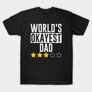 Worlds Okayest Dad T-Shirt